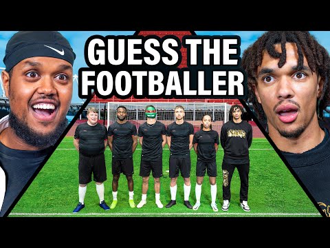 GUESS THE FOOTBALLER Ft Trent Alexander-Arnold