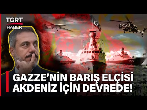 İsrail&amp;rsquo;in Savaş Arzusu Akdeniz&amp;rsquo;de Huzuru Bozdu: Fidan Avrupa'dan Birlik Mesajı Verdi &amp;ndash; TGRT Haber