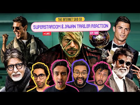 The Internet Said So Live | EP 189 |  Superstardom &amp; Jawan Trailer Reaction