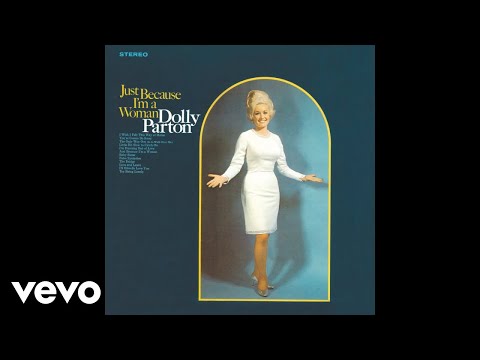 Dolly Parton - Just Because I'm a Woman (Official Audio)