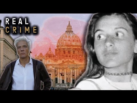 Vatican Secrets Unveiled: The Kidnapping of a Young Girl | Real Crime