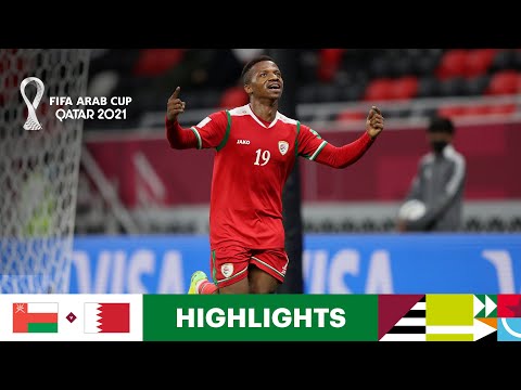 Oman v Bahrain | FIFA Arab Cup Qatar 2021 | Match Highlights