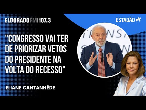 Eliane: &quot;Congresso vai ter de priorizar vetos do presidente na volta do recesso&quot;