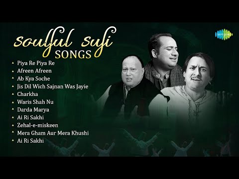 Soulful Sufi Songs | Afreen Afreen | Piya Re Piya Re | Charkha | Zehal-e-miskeen | Best Sufi Songs