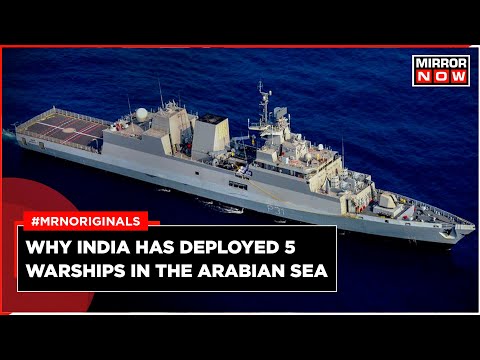 Red Sea Crisis | India Deploys Warships In Arabian Sea Amid Unpredictable Situation | Houthi Rebels