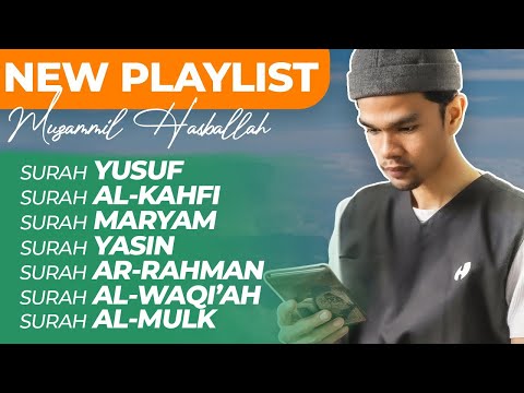 YUSUF, AL-KAHFI, MARYAM, YASIN, AR-RAHMAN, AL-WAQI'AH, AL-MULK - Muzammil Hasballah