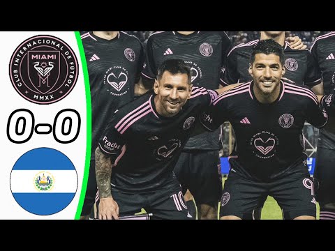 Inter Miami - El Salvador 0:0 - Highlights - Suarez Debut