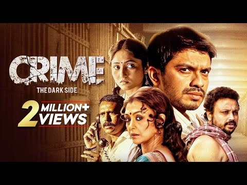 Crime (ক্রাইম) - The Dark Side | New Bengali Movie | Debmoy, Arpita, Mousumi Saha