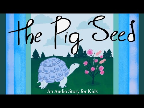 The Pig Seed | Audio Story for Kids | Kids Podcast