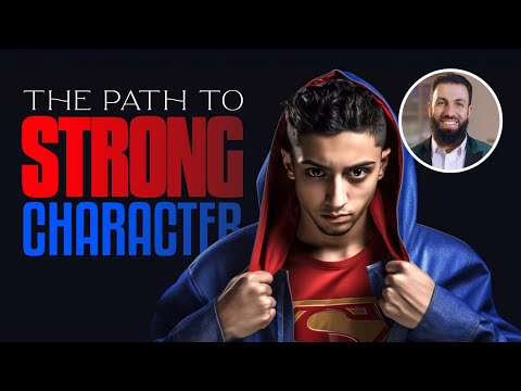 The path to strong character