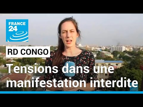 RD Congo : tensions et bless&eacute;s dans une manifestation interdite par l'opposition &bull; FRANCE 24