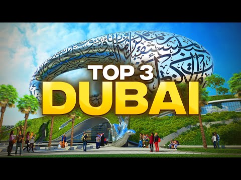 Top 3 Destinations in Dubai