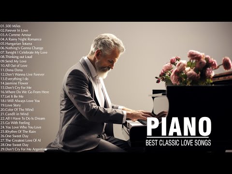 Best Romantic Classic Piano Love Songs Melodies In The World - 50 Most Famous Classical Piano Pieces