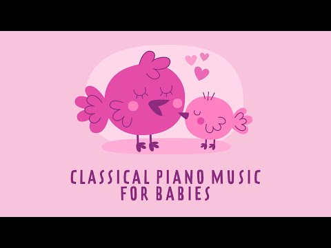 🎵 Classical Music for Babies 👶 Baby Songs 👶 Lullabies for Relaxing 🎵