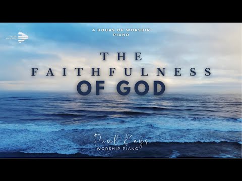 4 Hours Worship Piano With Scriptures On God's Faithfulness