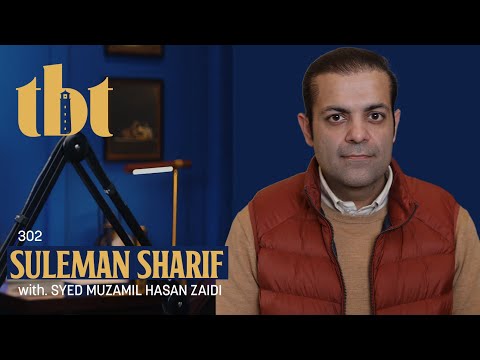 Suleman Sharif: PMLN, Elections, Dynastic Politics &amp; Money Laundering Case | 302 | TBT