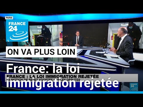 France: la loi immigration rejet&eacute;e &bull; FRANCE 24