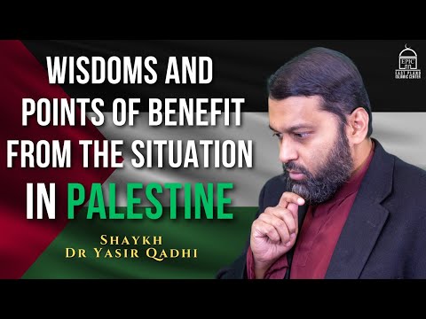Wisdoms and Points of Benefit from the Situation in Palestine | EPIC Masjid | Shaykh Dr. Yasir Qadhi