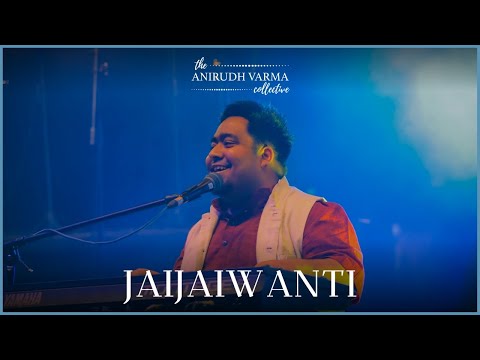 Jaijaiwanti (Live) | The Anirudh Varma Collective feat. Pavithra Chari, Sreerag &amp; Nandini Shankar