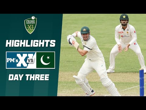 Prime Minister&rsquo;s XI v Pakistan | Day 3