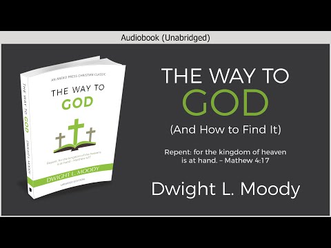 The Way to God (How to Be Saved) | Dwight L. Moody | Free Christian Audiobook