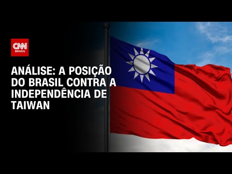 An&aacute;lise: A posi&ccedil;&atilde;o do Brasil contra a independ&ecirc;ncia de Taiwan | WW