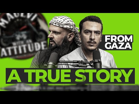 Gaza: A true Story | Maulvi With an Attitude