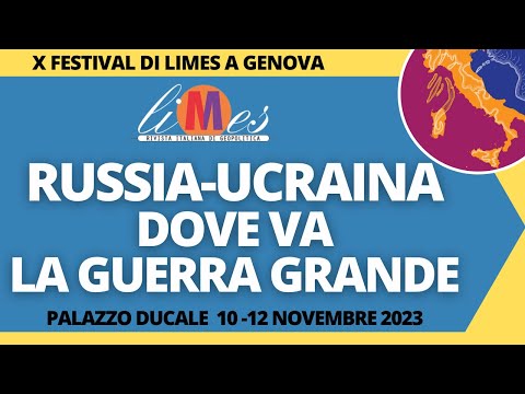 Russia-Ucraina, dove va la Guerra Grande - X Festival di Limes