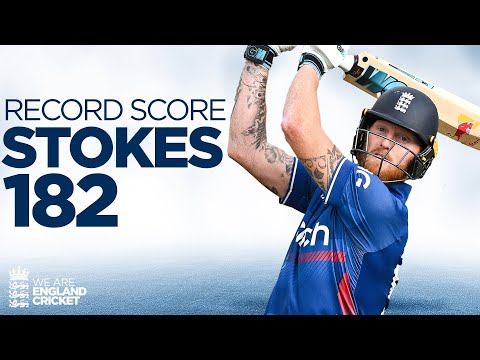 182 off 124 Balls! | Sensational Stokes Hits England Men's Highest EVER ODI Score