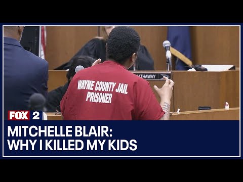 Mitchelle Blair: Why I killed my kids