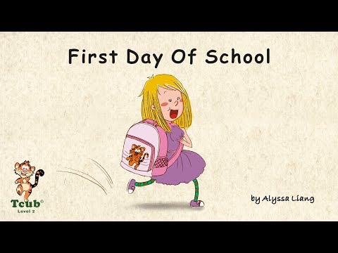 Unit 6 Off To School - Story 1: &quot;First Day Of School&quot; by Alyssa Liang