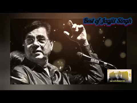 Best of Jagjit Singh Songs