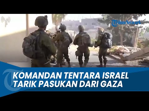 KEWALAHAN! Komandan Tentara Israel Tarik Pasukannya dari Gaza