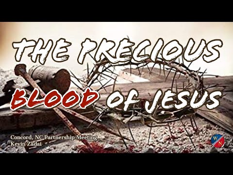 The Precious Blood of Jesus - Kevin Zadai