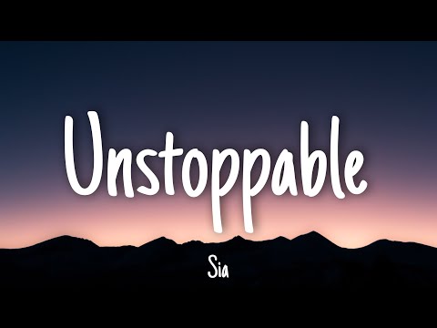 Unstoppable - Sia | Lyrics [1 HOUR]