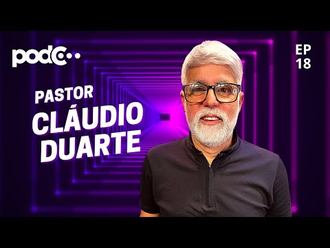 PASTOR CL&amp;Aacute;UDIO DUARTE - PODC EP18 