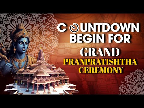 LIVE: Countdown begins for Grand Ram Mandir&rsquo;s Pranpratishtha ceremony| Ayodhya | Ramlalla