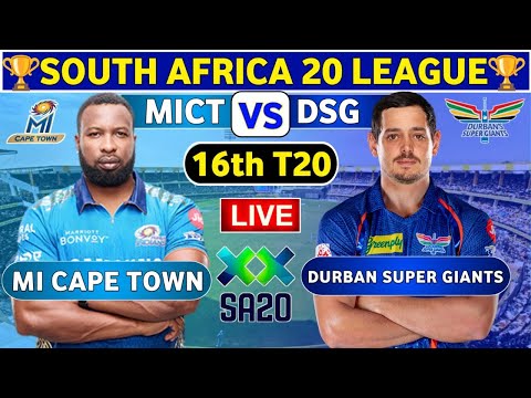 🔴Live Durban Super Giants vs MI Cape Town | DSG vs MICT Live 16th T20 Match SA20 League 2024