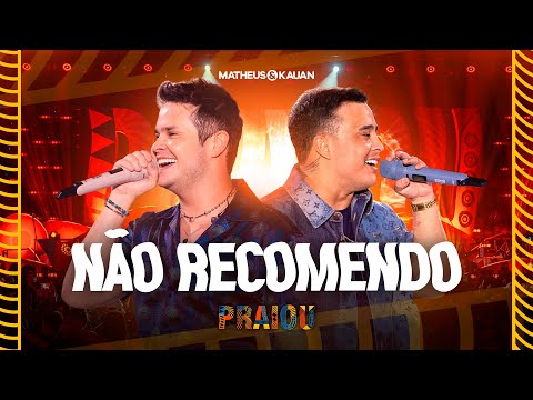 Matheus e Kauan - N&atilde;o Recomendo (PRAIOU Ao Vivo em S&atilde;o Paulo)