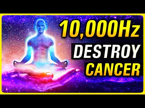 SAY GOODBYE To Cancer Cells (10000hz 528hz 432Hz Healing Frequency Music