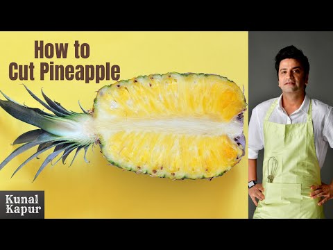 How to cut a Pineapple Without Wasting? | How to Buy Pineapple | Kunal Kapur Kitchen Basics Recipes