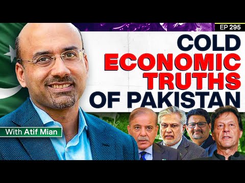 Pakistan's Economic Reality Exposed - Atif Mian - Leading Economist - 