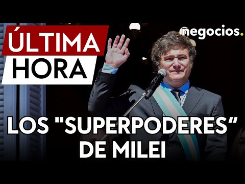 &Uacute;LTIMA HORA: &quot;Superpoderes&quot; de Milei: crea un proyecto para convertir Argentina en el m&aacute;s liberal