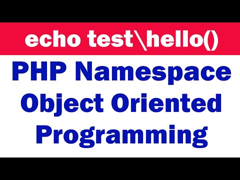 Object Oriented Programming in PHP Part9(Namespace)