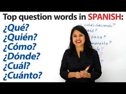 Learn Spanish: What? Where? When? Who? Which? How? &amp; more in Spanish