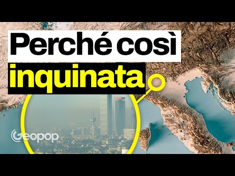 L'aria in Pianura Padana &egrave; tra le pi&ugrave; inquinate d'Europa: perch&eacute;? Le cause scientifiche