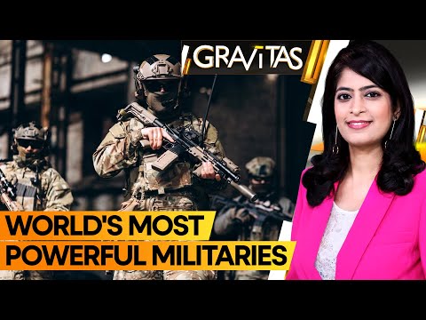 Gravitas: Which is the world's most powerful military?