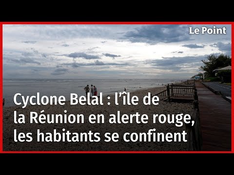 Cyclone Belal : l&rsquo;&icirc;le de la R&eacute;union en alerte rouge, les habitants se confinent