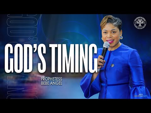 God's Timing | Prophetess BeBe Angel