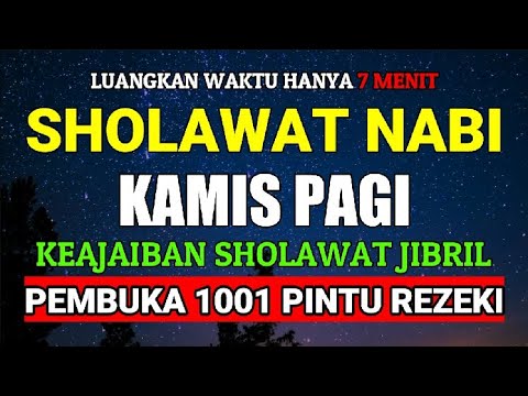 SHOLAWAT JIBRIL PENARIK REZEKI SEGALA PENJURU PALING DAHSYAT, SHOLAWAT NABI MUHAMMAD SAW